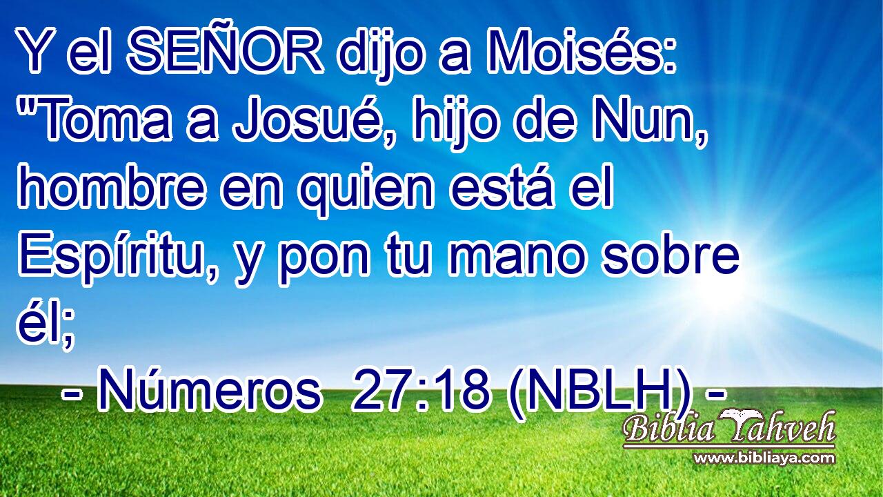  Y el SEÑOR dijo a Moisés: 