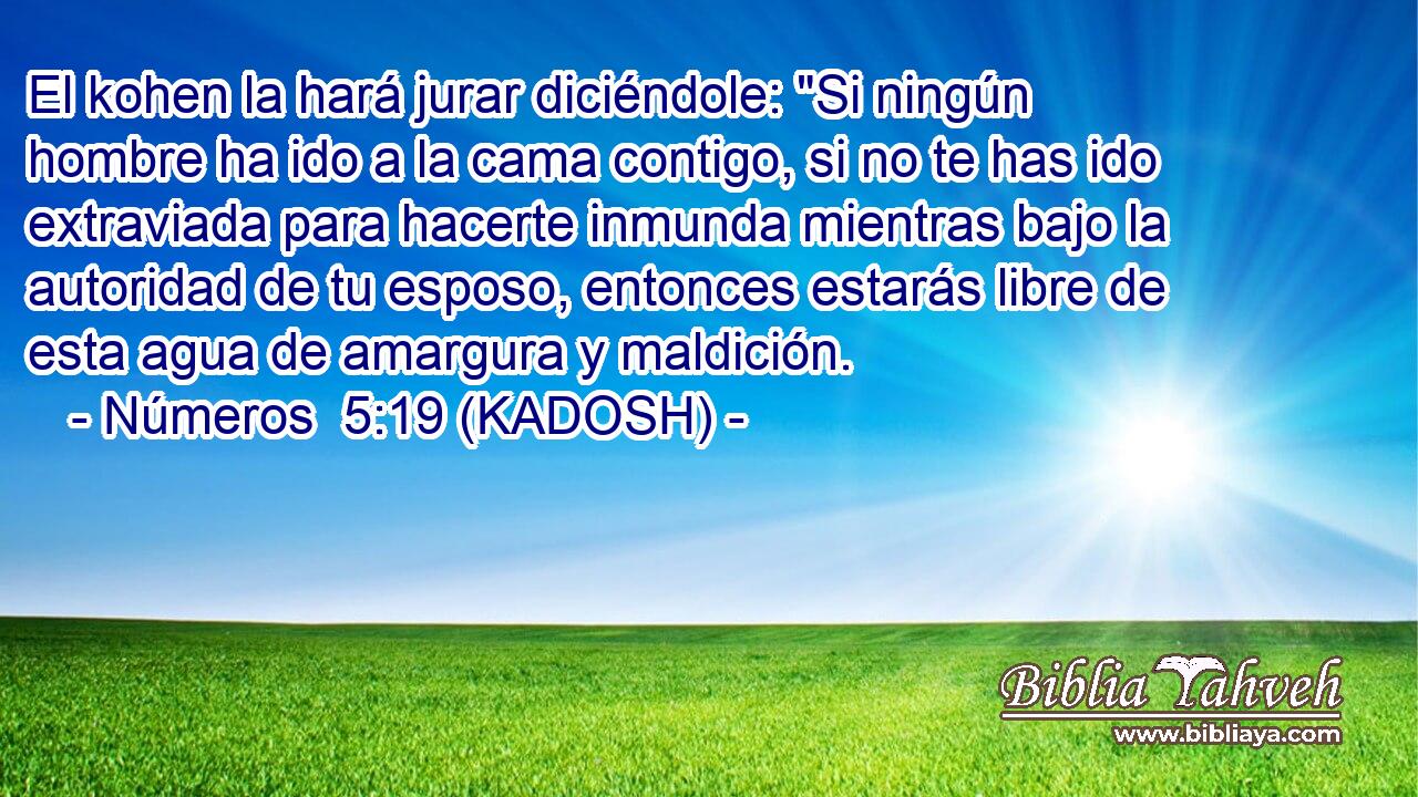  El kohen la hará jurar diciéndole: 