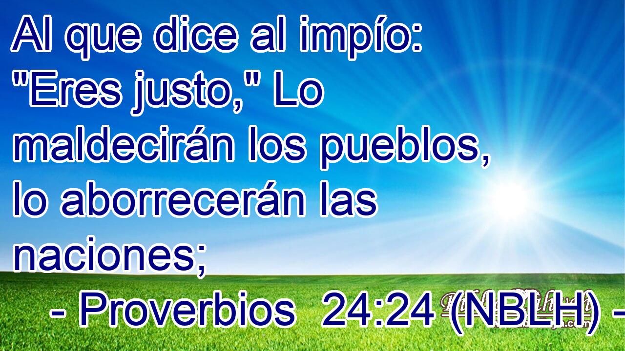  Al que dice al impío: 