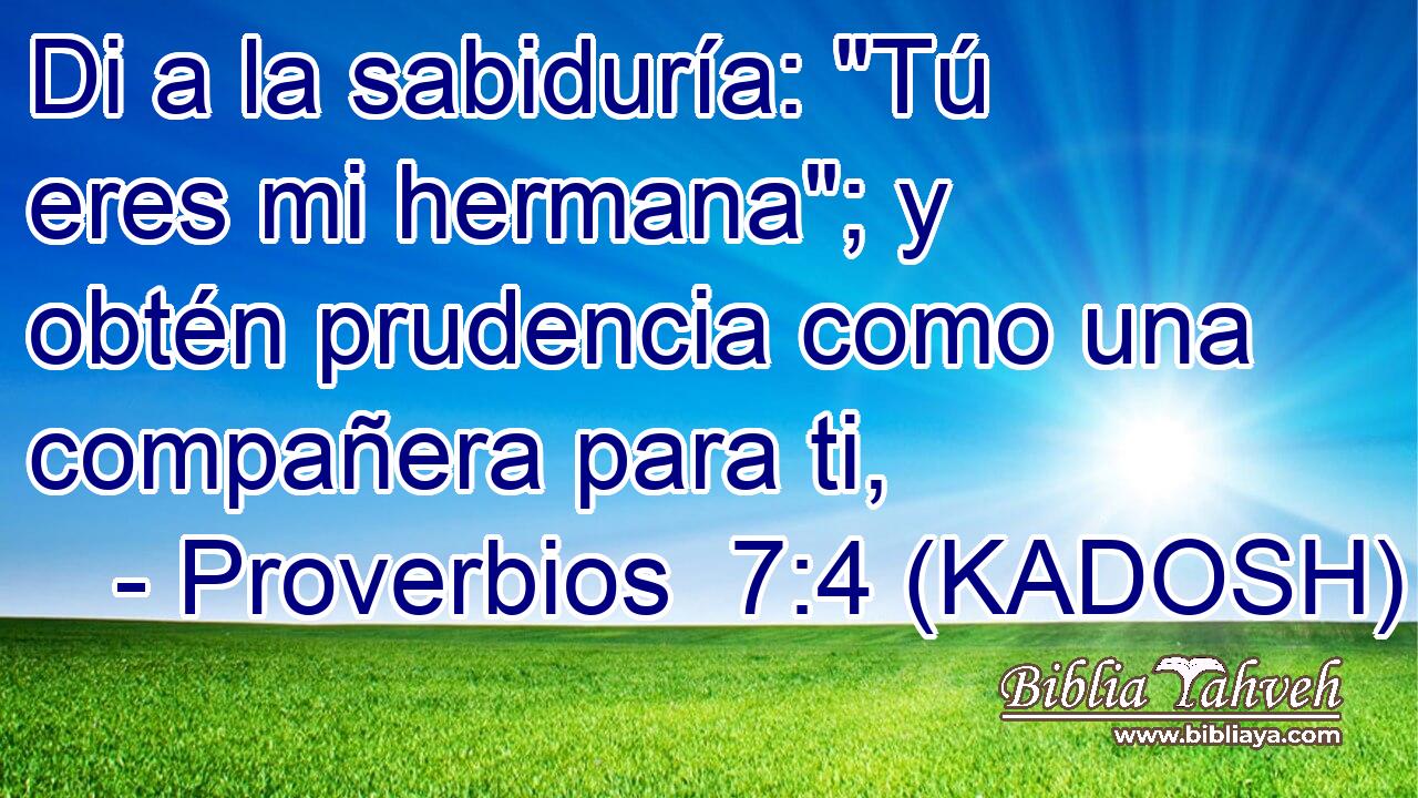  Di a la sabiduría: 