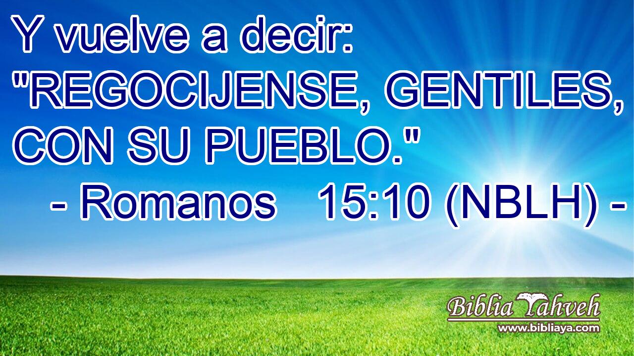  Y vuelve a decir: 