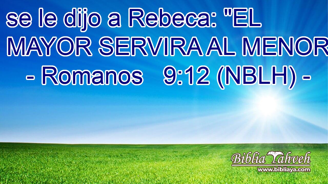  se le dijo a Rebeca: 