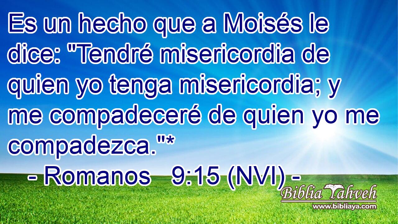  Es un hecho que a Moisés le dice: 