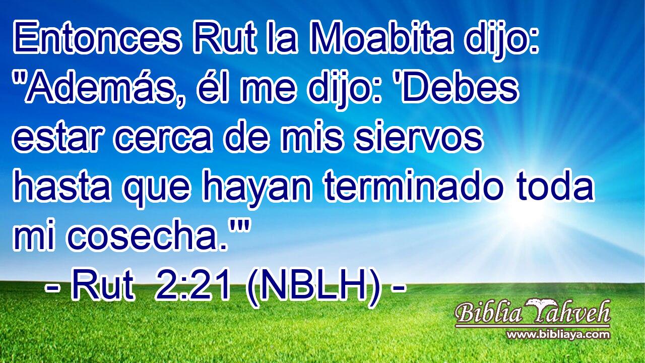  Entonces Rut la Moabita dijo: 