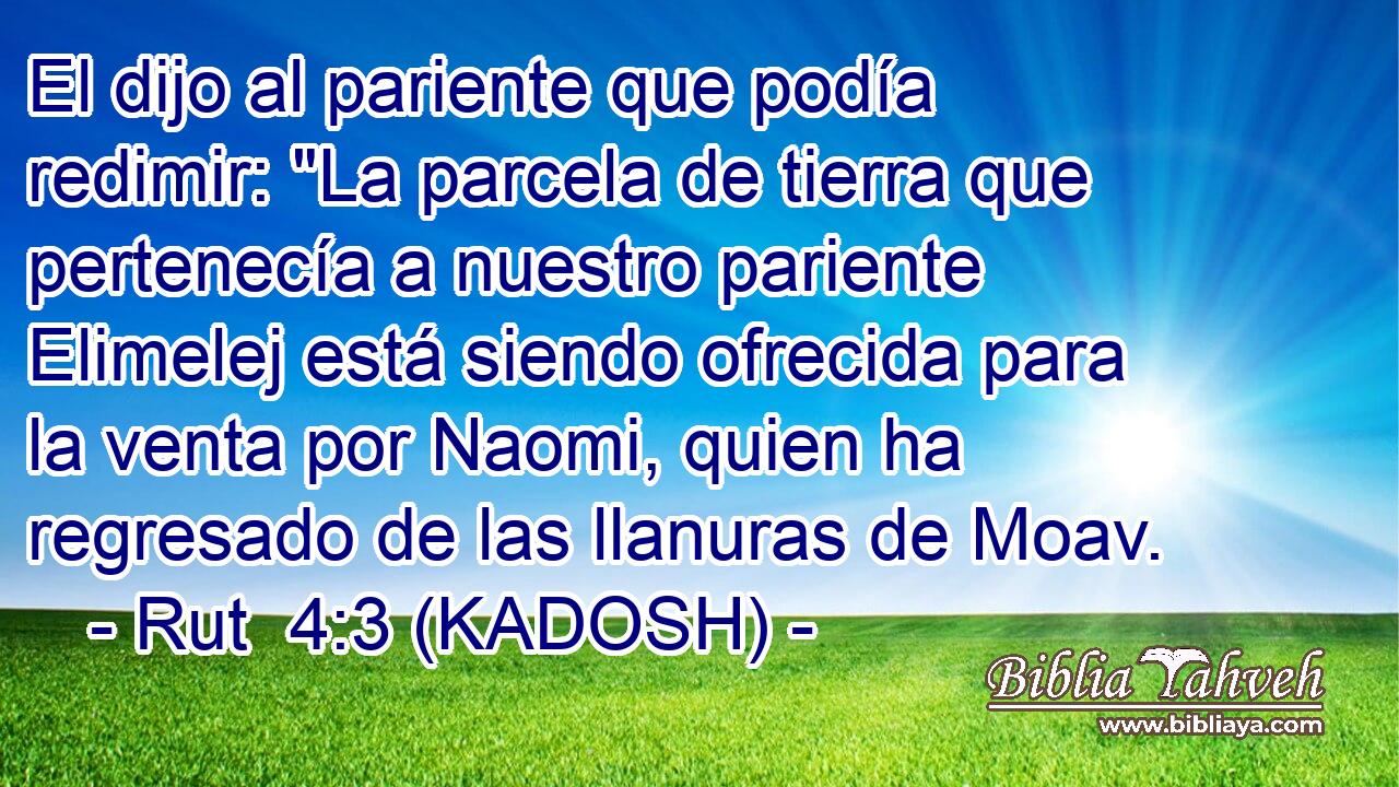  El dijo al pariente que podía redimir: 