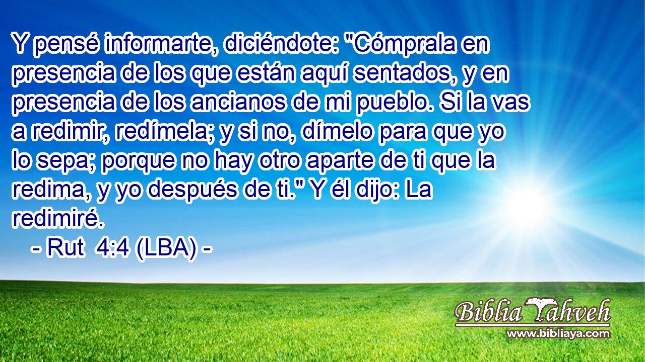 Y pensé informarte, diciéndote: 