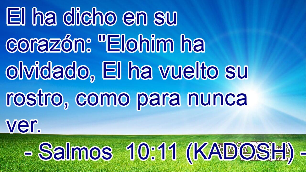  El ha dicho en su corazón: 