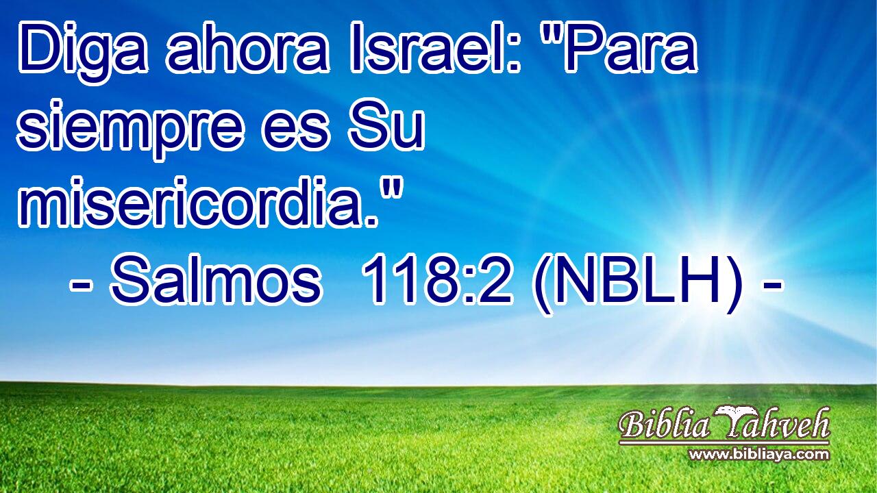  Diga ahora Israel: 